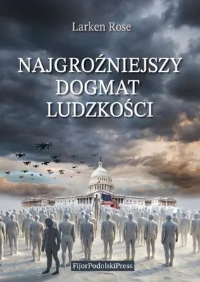 Zdjęcie produktu dla Najgroźniejszy dogmat ludzkości - Rose Larken