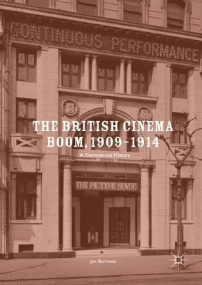 Obrázok produktu pre The British Cinema Boom, 1909-1914