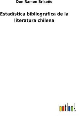 Produktbild von Estadística bibliográfica de la literatura chilena