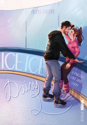 Produktbild von Ice Ice Daisy – Ein Roman: Romantische Komödie über Eiskunstlauf und Eishockey