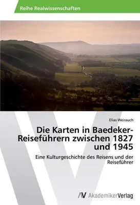 Produktbild von Die Karten in Baedeker-Reiseführern zwischen 1827 und 1945