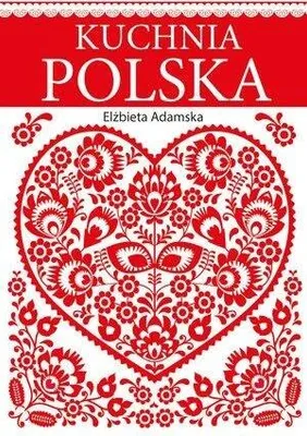 Image de Kuchnia polska - Elżbieta Adamska (Literatur, Kulinarik auf Polnisch)