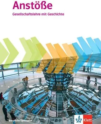 Obrázok produktu pre Anstöße Gesellschaftslehre mit Geschichte. Allgemeine Ausgabe Berufliche Gymnasien