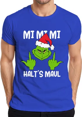 Produktbild von Mi Mi Mi Halt's Maul Grinch Spruch Anti-Weihnachten - Weihnachten Christmas Xmas Herren T-Shirt, Blau, 3XL