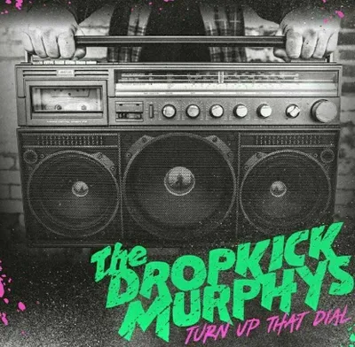 Obrázek produktu pro Dropkick Murphys - Turn Up That Dial (LP)