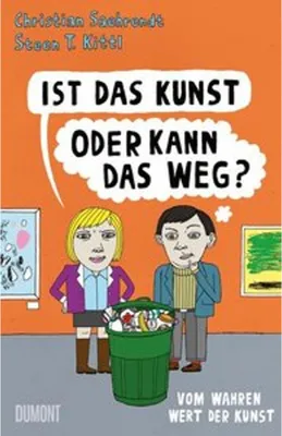 Produktbild von Ist das Kunst oder kann das weg?