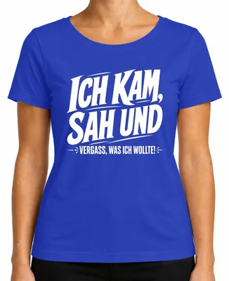 Productafbeelding van "Ik kwam, ik zag, en ik vergat wat ik wilde." Grappige opdruk, sarcastisch dames T-shirt, blauw, maat XL