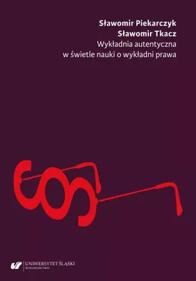 Immagine prodotto di Wykładnia autentyczna w świetle nauki o wykładni prawa