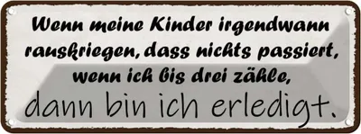 Produktbild von vianmo Blechschild 10x27 cm Kinder passiert Teens Spruch Zitat nichts wenn ich Witz Humor Lustig Spaß Kids