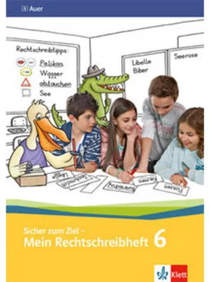 Image de Sicher zum Ziel - Mein Rechtschreibheft 6. Schuljahr