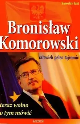 Image de ISBN Bronisław Komorowski człowiek pełen tajemnic teraz wolno o tym mówić, Polski, Broszurowa okładka, 320 stron(y)