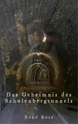 Produktbild von Das Geheimnis des Schulenbergtunnels