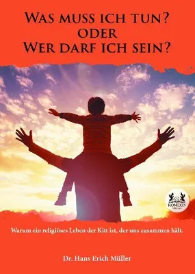 Produktbild von Was muss ich tun? oder Wer darf ich sein?
