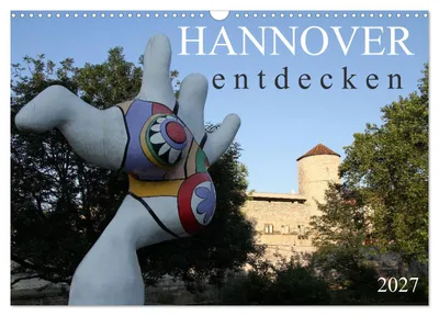 Zdjęcie produktu dla Odkryj HANOWER (kalendarz ścienny 2027, format DIN A3, poziomy), kalendarz miesięczny CALVENDO