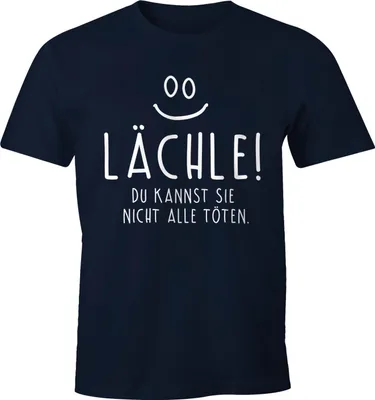 Produktbild von Herren T-Shirt mit Spruch Lächle du kannst Sie nicht alle töten Fun Shirt 3XL