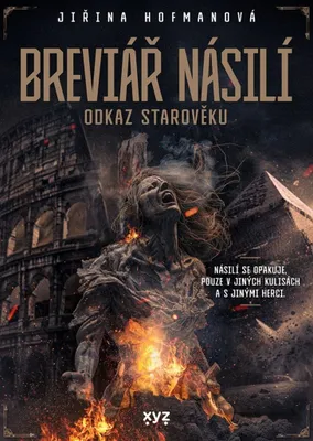 Produktbild von Breviář násilí - odkaz starověku | Jiřina Hofmanová