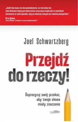 Image de Przejdź do rzeczy. Doprecyzuj swój przekaz. - Poradnik skutecznej komunikacji