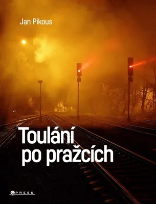 Zdjęcie produktu dla Toulání po pražcích | Jan Pikous