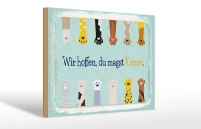 Produktbild von Holzschild Spruch Katze wir hoffen du magst Katzen 30x20cm