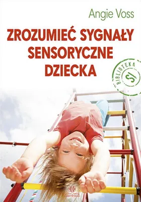 Produktbild von Zrozumieć sygnały sensoryczne dziecka