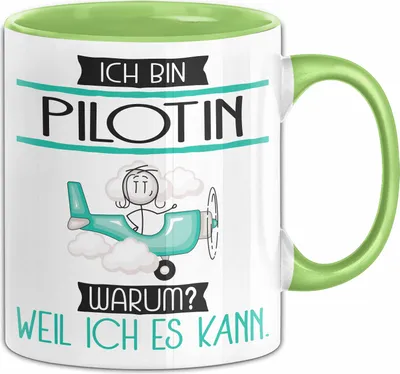 Produktbild von Pilotin Tasse Geschenk Ich Bin Pilotin Warum Weil Ich Es Kann Geschenkidee Geburtstag (Grün)