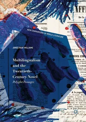 Immagine prodotto di Multilingualism and the Twentieth-Century Novel