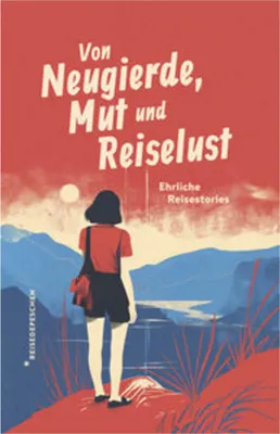 Obrázek produktu pro Von Neugierde, Mut und Reiselust