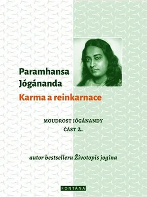Obrázek produktu pro Karma a reinkarnace - Moudrost Jógánandy 2. (Jógánanda Paramhansa)
