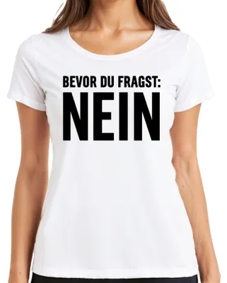 Immagine prodotto di Prima che tu chieda No divertente sarcastico sfacciato che dice Regalo Maglietta da donna, Bianco, XL