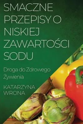 Produktbild von Smaczne Przepisy o Niskiej Zawarto¿ci Sodu