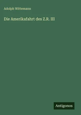 Produktbild von Die Amerikafahrt des Z.R. III