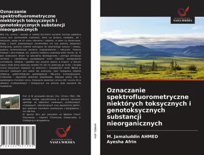 Produktbild von Oznaczanie spektrofluorometryczne niektórych toksycznych i genotoksycznych substancji nieorganicznych