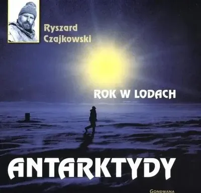 Productafbeelding van Czajkowski, R: Rok w lodach Antarktydy