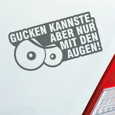 Produktbild von Auto Aufkleber Gucken kannste, aber nur mit den Augen! 12x6 cm Grau Sticker Heckscheibenaufkleber