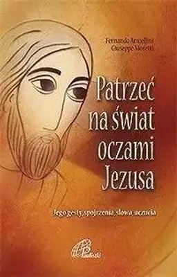 Image de Patrzeć na świat oczami Jezusa - praca zbiorowa