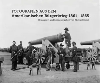 Immagine prodotto di Fotografien aus dem Amerikanischen Bürgerkrieg 1861 - 1865