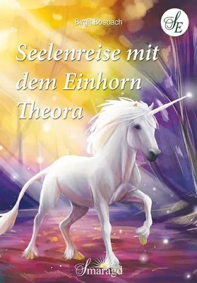 Obrázek produktu pro Seelenreise mit dem Einhorn Theora