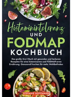 Produktbild von Histaminintoleranz und Fodmap Kochbuch