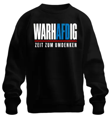 Produktbild von Wahrhaftig AfD Zeit zum Umdenken Politik Statement Sarkasmus Sweatshirt Pullover, Schwarz, M