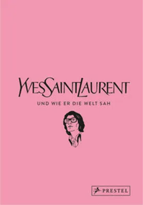 Productafbeelding van Yves Saint Laurent und wie er die Welt sah