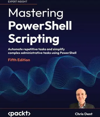 Produktbild von Mastering PowerShell Scripting - Fifth Edition