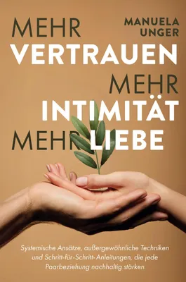 Produktbild von Mehr Vertrauen, mehr Intimität, mehr Liebe