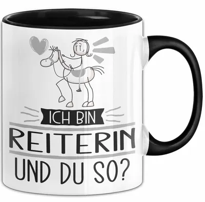 Produktbild von Reiterin Tasse Geschenk Ich Bin Reiterin Und Du So Geschenkidee Lustiger Spruch Becher (Schwarz)