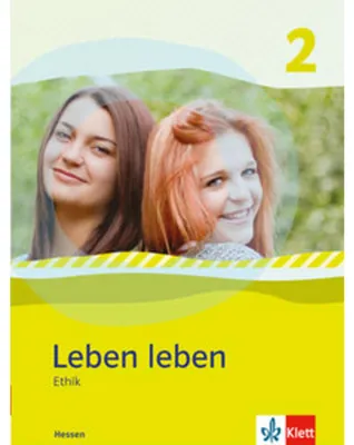 Produktbild von Leben leben 2 - Neubearbeitung. Ethik - Ausgabe für Hessen. Schülerbuch 7.-8. Klasse