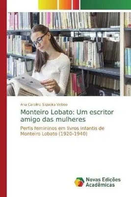 Produktbild von Monteiro Lobato: Um escritor amigo das mulheres