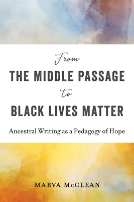 Produktbild von From the Middle Passage to Black Lives Matter