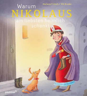Produktbild von Warum Nikolaus am liebsten heimlich schenkt