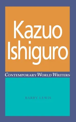 Produktbild von Kazuo Ishiguro.by Lewis, Barry New .