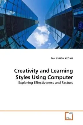 Produktbild von CHOON KEONG, T: Creativity and Learning Styles Using Compute