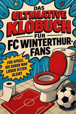 Produktbild von Das ultimative Klobuch für FC Winterthur-Fans